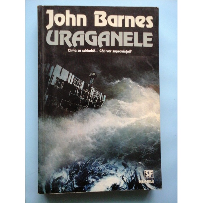 URAGANELE  -  CLIMA SE SCHIMBA...CATI VOR SUPRAVIETUI?  -  JOHN BARNES